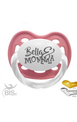 Ciuccio love "Bella & monella"