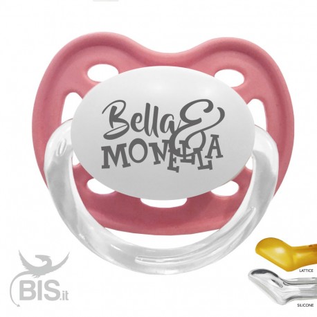Ciuccio love "Bella & monella"