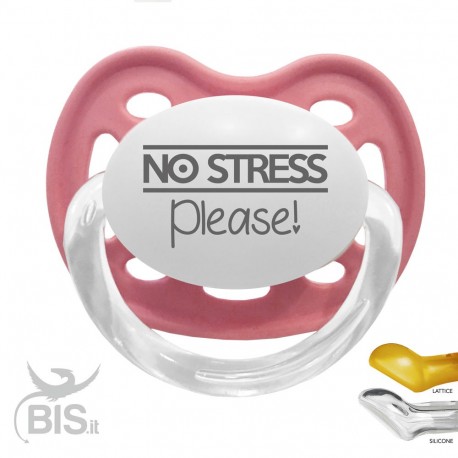 Ciuccio love "No stress please"