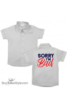 Camicia bimbo "Sorry, i'm BAD"