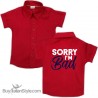Camicia bimbo "Sorry, i'm BAD"