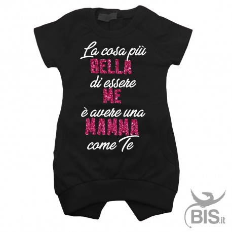 Abito felpa  "La cosa più bella di essere me e avere una mamma come te"