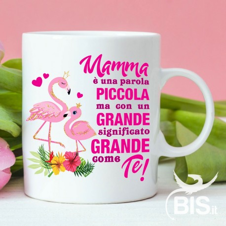 Tazza con scritta "mamma è una parola piccola ma con un significato grande grande come te"