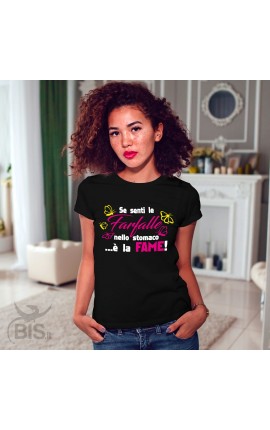 T-shirt Donna  "Se senti le farfalle nello stomaco è la fame"