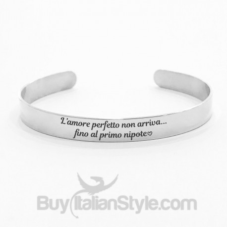 Bracciale a manetta "L’amore perfetto non arriva... fino al primo nipote"