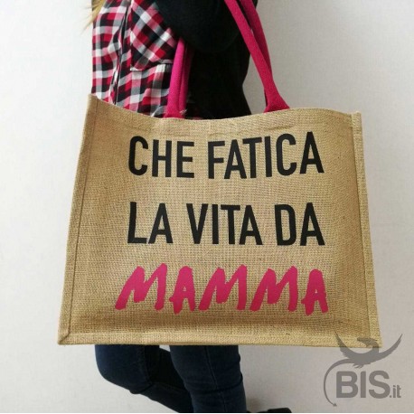 Borsa da Mare "Che fatica la vita da MAMMA!