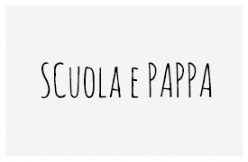 Scuola e Pappa